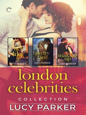 cover image of London Celebrities Collection, An Anthology: Act Like It ; Pretty Face ; Making Up